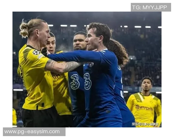 德甲激战:多特蒙德狂胜切尔西红牌事件引发全场热议与十大精彩进球回顾 德甲激战:多特蒙德狂胜切尔西红牌事件引发全场热议与十大精彩进球回顾
