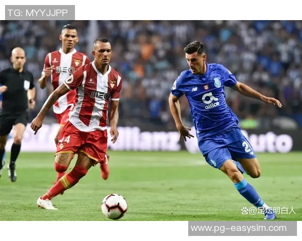 马竞逆转波尔图6-2全场沸腾数据解析友谊赛精彩瞬间